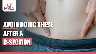 C-Section Tips | Things To Avoid After A Cesarean Delivery