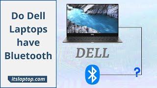 Do Dell Laptops Have Bluetooth | Bluetooth Connectivity | Itslaptop.com