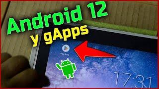 Install Android 12 with gAPPs in my old Tablet | Somos Android 