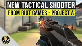 PROJECT A - New Tactical Shooter from League of Legends Devs "Riot Games"