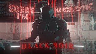 Black Noir | Lost Soul Down | EDIT | I'm Narcoleptic | Literally Me | HD60FPS