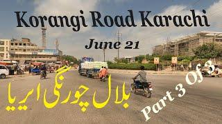 Exploring Beautiful Karachi | Complete Korangi Road Video Bilal Chorangi Area | Karachi Streets View