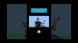 Andrew Tate in Peppa Pig (C:AceGamerR6) #shortvideo #shorts #short