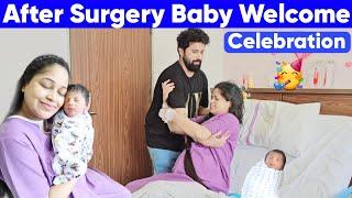 After Painful Surgery Baby Welcome Home Celebration  1st Day of Newborn Baby at Home 