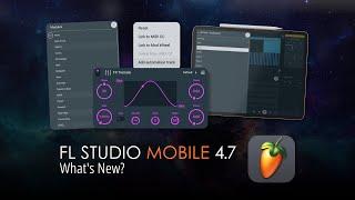 FL STUDIO MOBILE 4.7 | What's New?