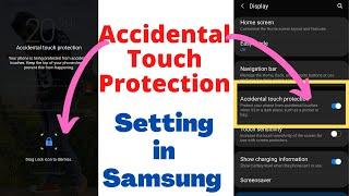 How to Use Accidental Touch Protection Setting Samsung, How to Disable Drag Lock Icon On Samsung