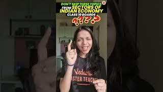 Sectors of Indian Economy | Don't Skip These Topics! | Class 10 SST | CBSE Board Exam 2024