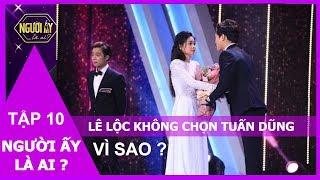 Người Ấy Là Ai Tập 10 - Lặng Người Khi Lê Lộc Trao Hoa Cho Người Yêu Mà Không Phải Tuấn Dũng