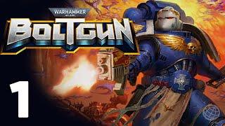 WARHAMMER 40000 BOLTGUN ПРОХОЖДЕНИЕ БЕЗ КОММЕНТАРИЕВ ЧАСТЬ 1  WARHAMMER 40000 BOLTGUN НА РУССКОМ