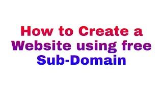 How to Create a Website using free sub-Domain || ShivaChandrArjuna Tech Solutions