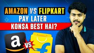 Flipkart pay later vs Amazon pay later | Konsa best hai | Amazon vs flipkart pay later