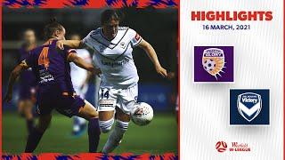 HIGHLIGHTS: Perth Glory FC v Melbourne Victory | March 16 | Westfield W-League 2020/21 Season