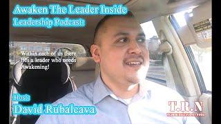 (S3E71) Stay-At-Home Mom to UCLA Research Team | David Rubalcava | Awaken The Leader