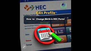 How do I change the date of birth in the HEC portal online? #edit