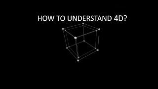 An accessible explanation of 4D