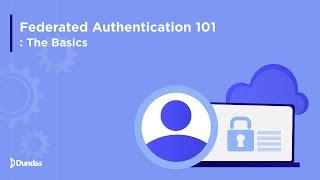Federated Authentication 101: The Basics