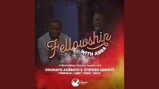 Fellowship with Abba I (feat. Stephen Adeniyi & Theophilus)