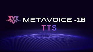 MetaVoice 1B - TTS & Voice Cloning