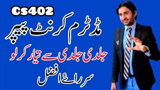 Cs402 Midterm Current Paper 2024||cs402 midterm current papers||cs402 midterm solved papers 2024||