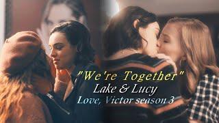Lake & Lucy {Love, Victor} - "We're together" (+3x08)