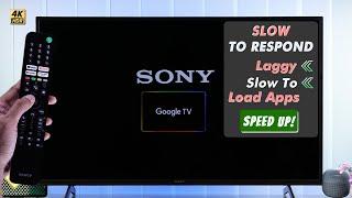 Sony Google TV Extremely Slow? - Speed Up Your Sony TV!