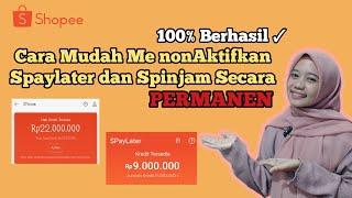 Cara Menonaktifkan Spaylater dan Spinjam di Shopee Secara Permanen.