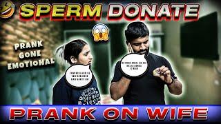 Sperm Donate Prank On Wife | Prank gone emotional | Hindi Prank on wife| Husband wife prank vlog