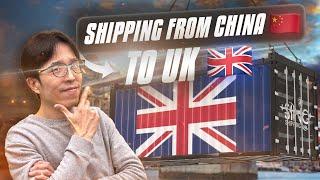 The Ultimate Guide for Shipping from China to UK