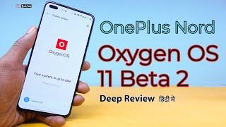 OnePlus Nord | Oxygen OS 11 Beta 2 Update Deep Review  New ASPL, Camera, Setting and More...