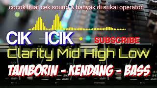 CEK SOUND KLARITY MID HIGH LOW  |  TAMBORIN KENDANG BAS by siswa audio