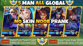 5 Man Global No Skin!  | Enemy Team Underestimate Us!  | Not Until We Showed Our Real Skills! 