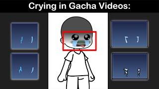 Crying in Gacha Videos VS Crying in Real Life 