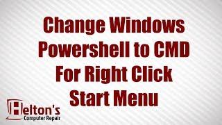 Change Windows PowerShell to CMD on Right Click Start Menu