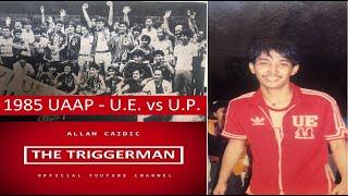 EPISODE 20 - 1985 UAAP | U.E. vs U.P.