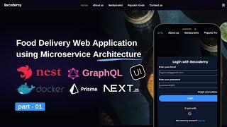 Food Delivery Web Application using Microservice Architecture with Nest.js,GraphQL,Next.js || part 1
