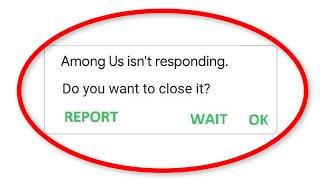 How To Fix Among Us Isn't Responding Error Android & Ios - Fix Among Us App Not Open Problem