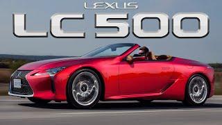 The 2021 Lexus LC500 Convertible is the Best Car EVER