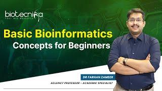 Basic Bioinformatics Concepts For Beginners - Learn From The Expert
