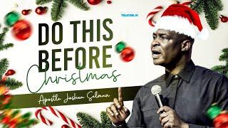 BEFORE CELEBRATING CHRISTMAS IN DECEMBER 25TH DO THIS BY GOD - APOSTLE JOSHUA SELMAN