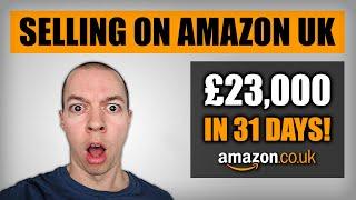 £23,000 in 1 MONTH - Selling on Amazon FBA UK!