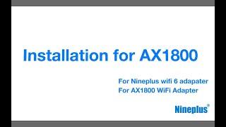 nineplus wifi 6 adapter  installation ,how to setup wifi adapter.