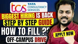TCS Biggest Hiring is Back | TCS Off Campus | How to Fill ? | Step by Step guide | Apply NOW