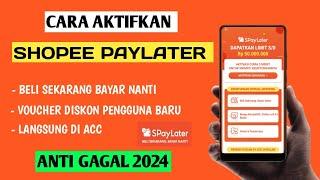 Cara aktifkan shopee paylater anti gagal 2024