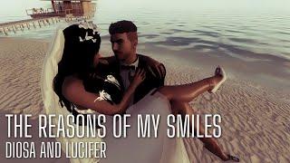 DIOSA AND LUCIFER. Parte 1 "The Reasons Of My Smiles"