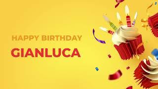 Happy Birthday GIANLUCA ! - Happy Birthday Song made especially for You! 