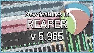 What's New in REAPER v 5.965