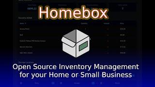 Homebox - Open Source, Self hosted Inventory and Asset Management for your home or small business!