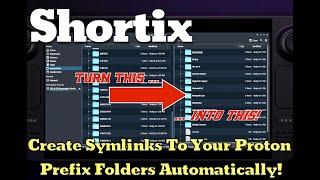 Steam Deck Quickie: Shortix - Change Mysterious Proton Folders into Easy Symlinks!