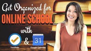 Get Organized for Online School with Google Calendar and Toodledo