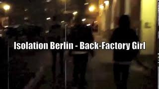 Isolation Berlin - Back-Factory Girl